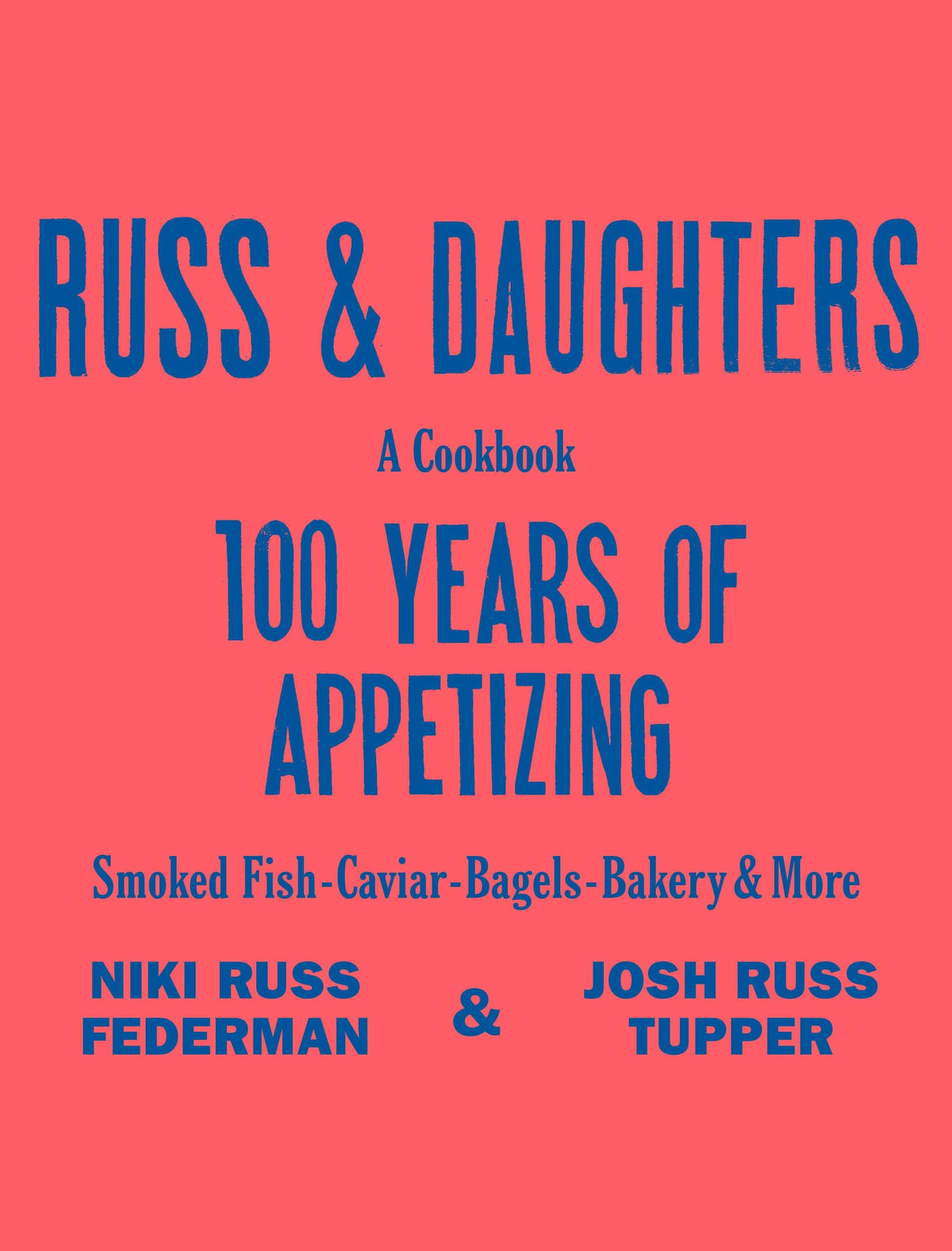 Macmillan Publishers - Russ & Daughters: 100 Years Of Appetizing