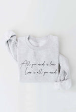 Load image into Gallery viewer, OAT COLLECTIVE - ALL YOU NEED IS LOVE Graphic Sweatshirt