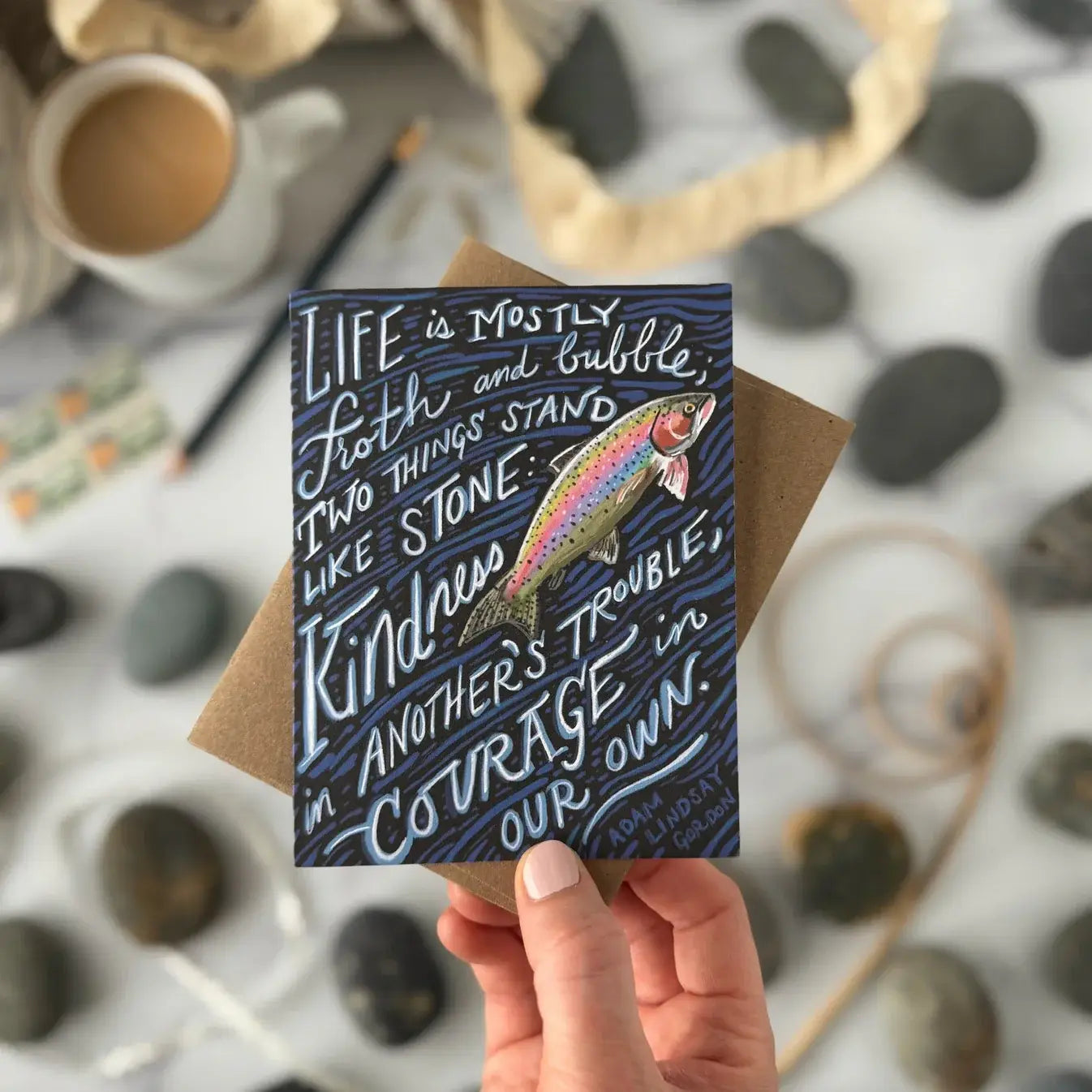 Kindness and Courage Quote — Fish Jumping, Tiny & Snail