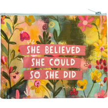 Load image into Gallery viewer, Primitives by Kathy - She Believed She Could So She Did Zipper Pouch
