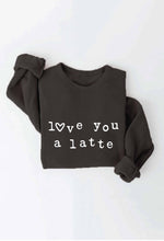 Load image into Gallery viewer, OAT COLLECTIVE - LOVE YOU A LATTE  Graphic Sweatshirt